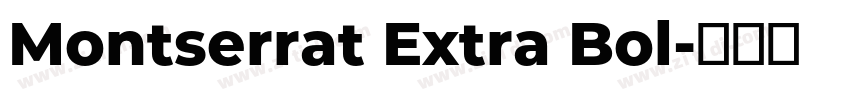 Montserrat Extra Bol字体转换